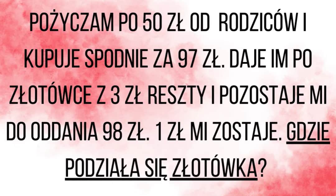 Zagadka z brakującą złotówką: jak mylenie prowadzi do błędów w rachunku